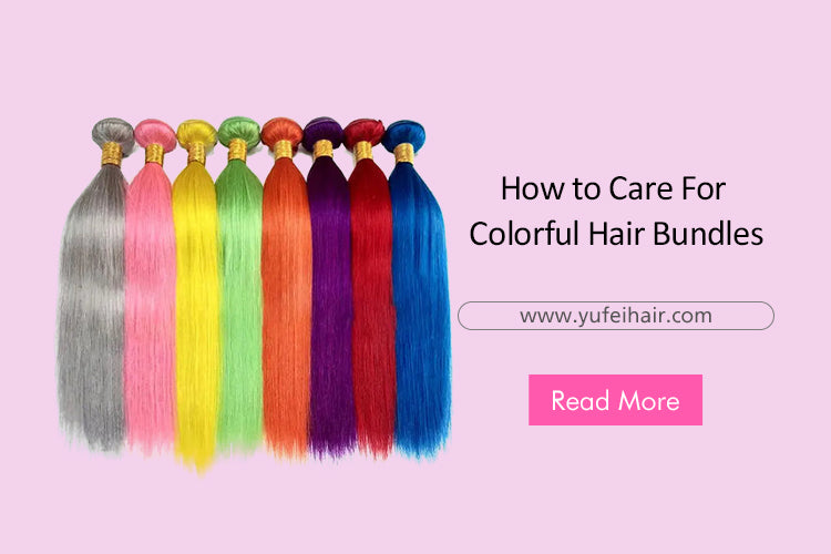 How to Care For Colorful Hair Bundles